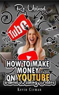 How to Make Money on YouTube without Making Videos