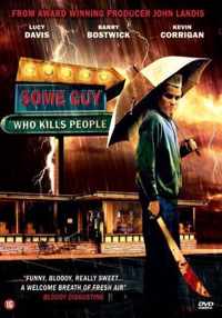 Some Guy Who Kills People