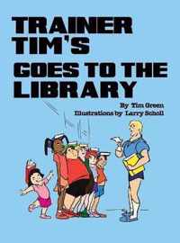 Trainer Tim Goes to the Library