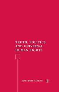 Truth, Politics, and Universal Human Rights