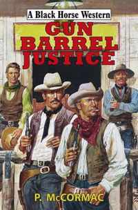 Gun Barrel Justice