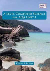 A Level Computer Science for Unit 1