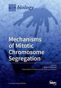 Mechanisms of Mitotic Chromosome Segregation