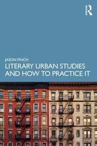 Literary Urban Studies and How to Practice It