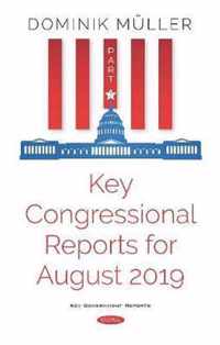 Key Congressional Reports for August 2019