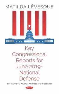 Key Congressional Reports for June 2019 -- National Defense