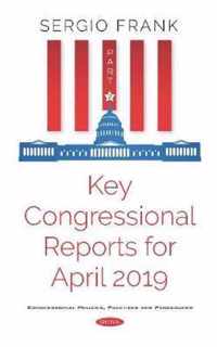 Key Congressional Reports for April 2019 -- Part II