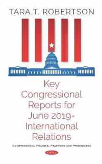 Key Congressional Reports for June 2019 -- International Relations