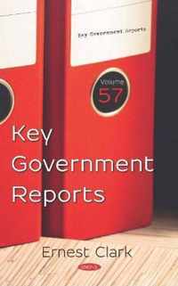 Key Government Reports. Volume 57