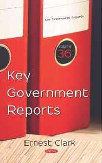 Key Government Reports. Volume 36