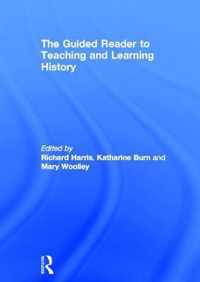 The Guided Reader to Teaching and Learning History