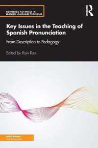 Key Issues in the Teaching of Spanish Pronunciation