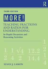 More! Teaching Fractions and Ratios for Understanding: In-Depth Discussion and Reasoning Activities