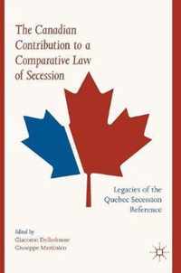 The Canadian Contribution to a Comparative Law of Secession