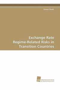 Exchange Rate Regime-Related Risks in Transition Countries