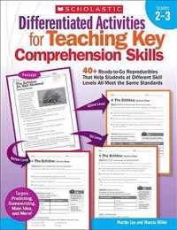 Differentiated Activities for Teaching Key Comprehension Skills: Grades 2-3