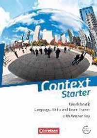 Context Starter Workbook: Language, Skills and Exam Trainer. Workbook - Mit Answer Key & Transcripts