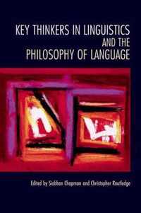 Key Thinkers in Linguistics and the Philosophy of Language