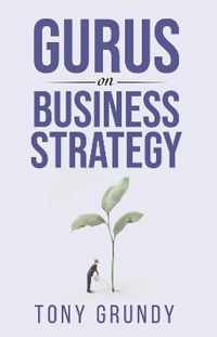 Gurus on Business Strategy