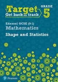 Target Grade 5 Edexcel GCSE (9-1) Mathematics Shape and Statistics Workbook