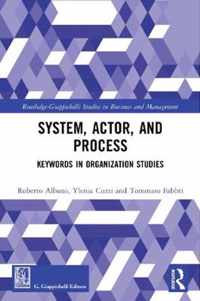 System, Actor, and Process