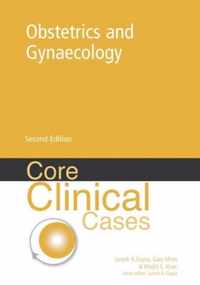 Core Clinical Cases In Obstetrics And Gynaecology