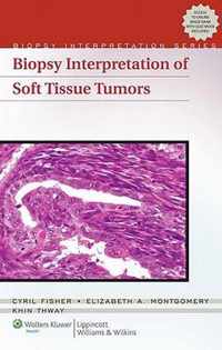 Biopsy Interpretation Of Soft Tissue Tumors