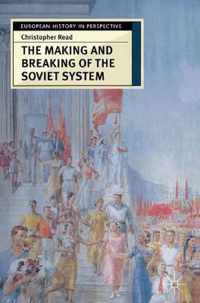 The Making and Breaking of the Soviet System