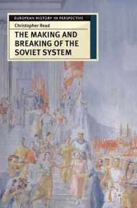 The Making and Breaking of the Soviet System