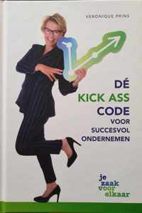 Dé Kick Ass code voor succesvol ondernemen