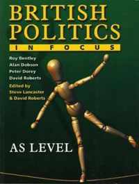 British Politics In Focus:As Level