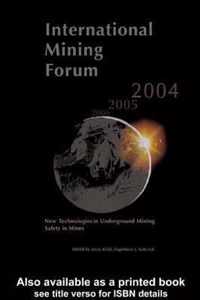 International Mining Forum 2004, New Technologies in Underground Mining, Safety in Mines