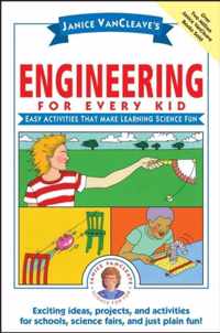 Janice VanCleave's Engineering for Every Kid