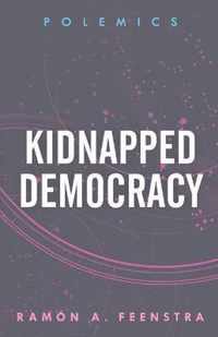 Kidnapped Democracy