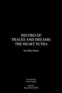 Record of Traces and Dreams