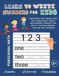 Learn to write numbers for kids: Preschool math where kids can learn about shapes and numbers, perfect for pen control addition and coloring
