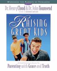 Raising Great Kids Workbook for Parents of Teenagers