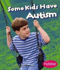 Some Kids Have Autism