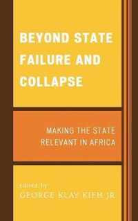 Beyond State Failure and Collapse