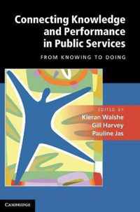 Connecting Knowledge And Performance In Public Services