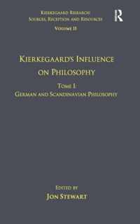 Volume 11, Tome I: Kierkegaard's Influence on Philosophy: German and Scandinavian Philosophy