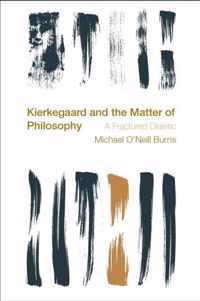 Kierkegaard and the Matter of Philosophy
