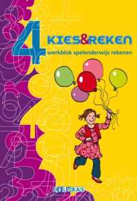 Kies en reken  - Kies & reken 4 Spelenderwijs rekenen werkblok