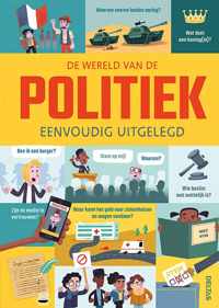 De wereld van de politiek eenvoudig uitgelegd