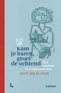 Kam je haren, groet de ochtend