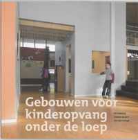 Gebouwen Voor Kinderopvang Onder De Loep