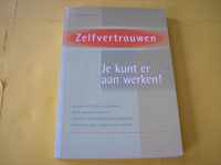 Zelfvertrouwen - Je kunt er aan werken !