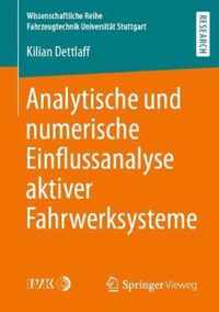 Analytische Und Numerische Einflussanalyse Aktiver Fahrwerksysteme