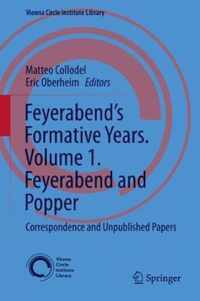 Feyerabend's Formative Years. Volume 1. Feyerabend and Popper