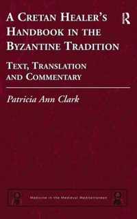 A Cretan Healer's Handbook in the Byzantine Tradition